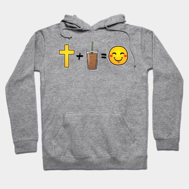 Christ plus Iced Coffee equals happiness Hoodie by thelamboy
